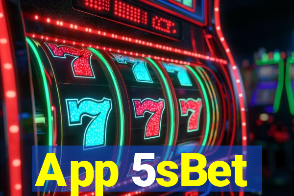 App 5sBet